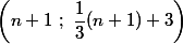 \left(n+1~;~\dfrac{1}{3}(n+1)+3\right)